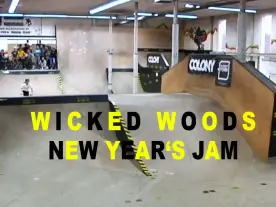 BMX New Year's Jam - Wicked Woods