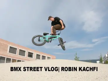 BMX Street Vlog mit Robin Kachfi