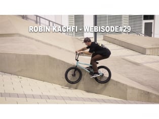 Robin Kachfi - BMX Webisode#29