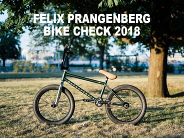 Felix Prangenberg - Freedombmx Bike Check 2018
