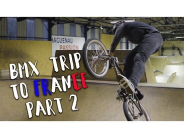 Robin Kachfi & Homies - BMX Trip nach Frankreich Teil 2