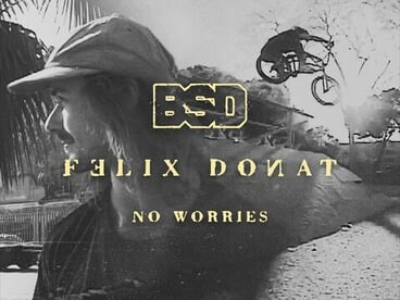 Felix Donat - BSD No Worries BMX Street Video
