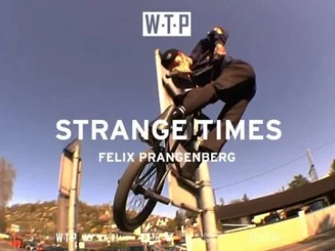 Felix Prangenberg - Strange Times BMX Video
