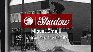 Miguel Smajli - Welcome to Shadow BMX Video