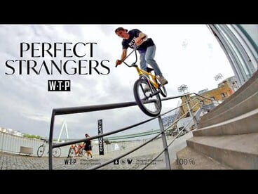 wethepeople "Perfect Strangers" BMX Video
