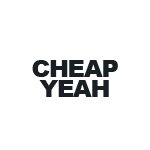 Cheap yeah